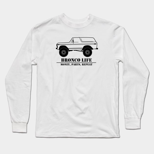 1978-1979 Bronco Money, Parts, Repeat Long Sleeve T-Shirt by The OBS Apparel